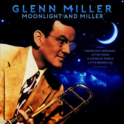 Glenn Miller — Moonlight & Miller (Gatefold) 앨범 커버