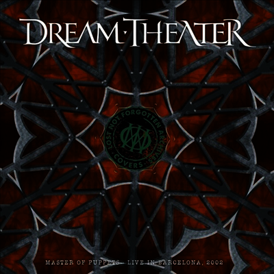 Dream Theater — Lost Not Forgotten Archives: Master Of Puppets - Live In Barcelona, 2002 (Gatefold) 앨범 커버