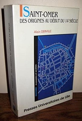 Saint-Omer: Des origines au de?but du XIVe sie?cle (French Edition, Paperback)