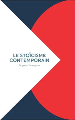 Le stoicisme contemporain: En quete d'introspection