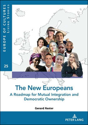 The New Europeans: A Roadmap for Mutual Integration and Democratic Ownership