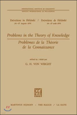 Problems in the Theory of Knowledge / Problemes de la Theorie de la Connaissance