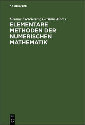 Elementare Methoden Der Numerischen Mathematik