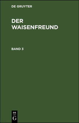 Der Waisenfreund. Band 3