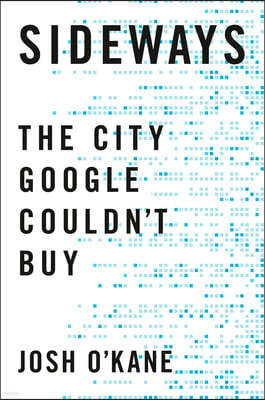 Sideways: The City Google Couldn't Buy