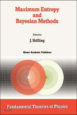 Maximum Entropy and Bayesian Methods: Cambridge, England, 1988