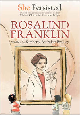 She Persisted: Rosalind Franklin