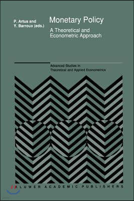 Monetary Policy: A Theoretical and Econometric Approach