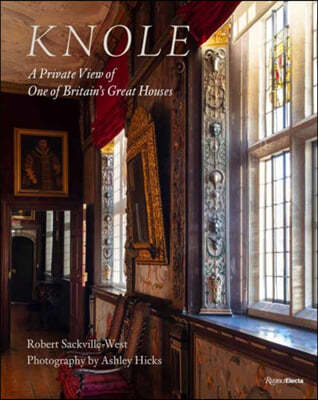 Knole: A Private View of One of Britain's Great Houses