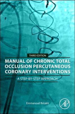 Manual of Chronic Total Occlusion Percutaneous Coronary Interventions