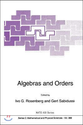 Algebras and Orders