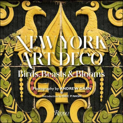 New York Art Deco: Birds, Beasts & Blooms