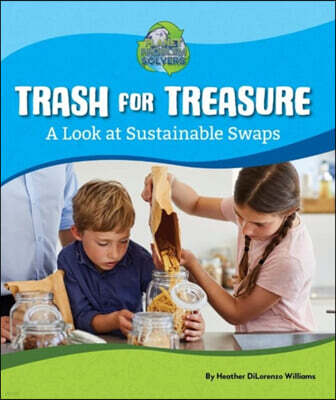 Norwood House Press Trash for Treasure: A Look at Sustainable Swaps