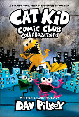 Cat Kid Comic Club #4 : Collaborations