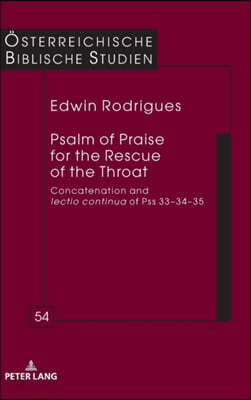 Psalm of Praise for the Rescue of the Throat: Concatenation and lectio continua of Pss 33-34-35