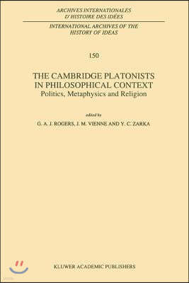 The Cambridge Platonists in Philosophical Context: Politics, Metaphysics and Religion