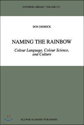 Naming the Rainbow: Colour Language, Colour Science, and Culture