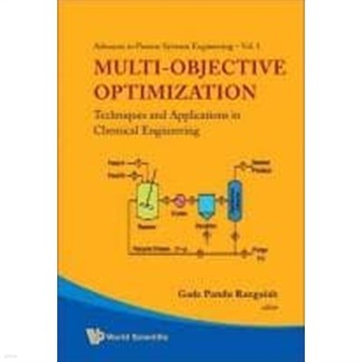 Multi-Objective Optimization: Techniques and Applications in Chemical Engineering [With CDROM] (다목적 최적화: 화학공학의 기술과 응용)