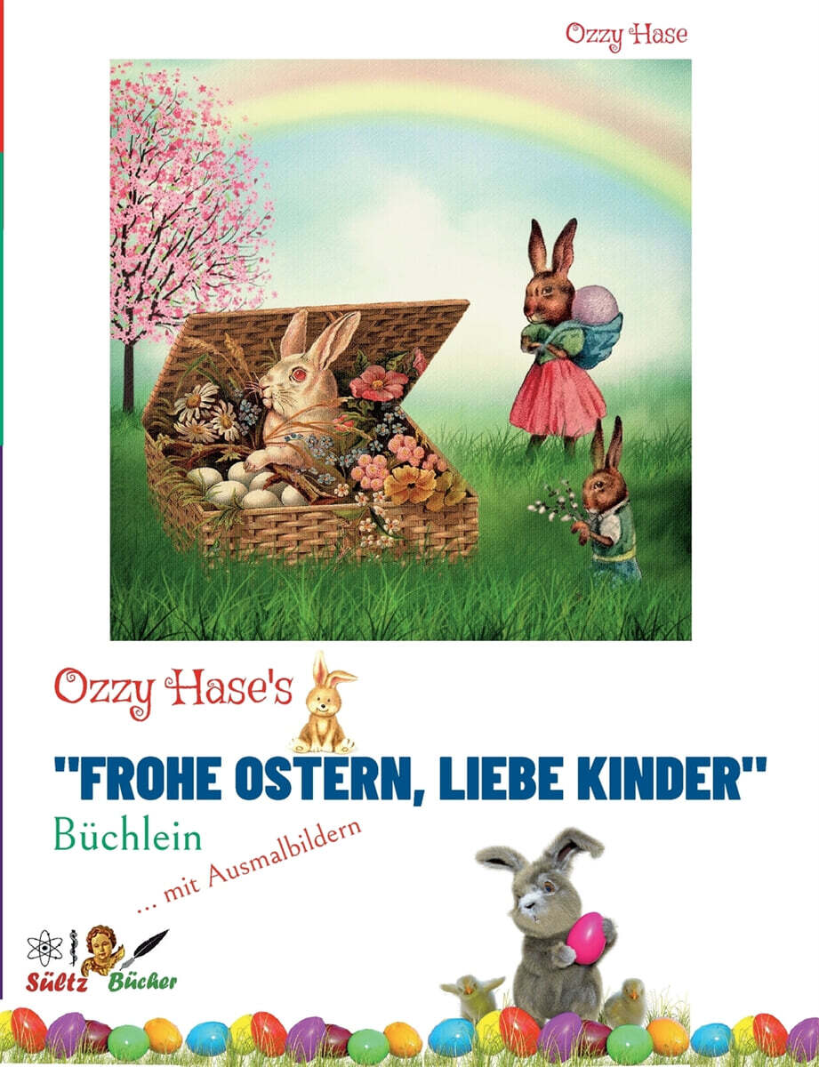 Ozzy Hase's "Frohe Ostern, liebe Kinder" - Buchlein: Kindergeschichten zum Vorlesen und Selbstlesen - mit Ausmalbildern