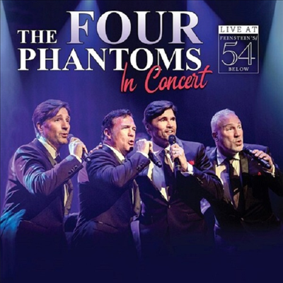 Four Phantoms - Four Phantoms in Concert - Live at Feinstein's / 54 Below (CD)