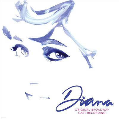 O.S.T. - Diana: A True Musical Story (̿) (Original Broadway Cast Recording)(CD)