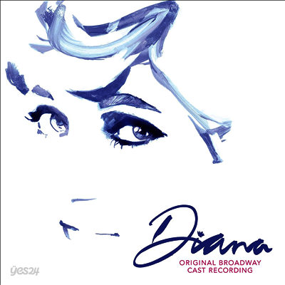O.S.T. - Diana: A True Musical Story (다이에나) (Original Broadway Cast Recording)(CD)