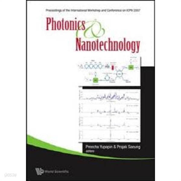 Photonics and Nanotechnology (With Cd-Rom) - Proceedings of the International Workshop and Conference on Icpn 2007 (광전자기술과 나노기술 (Cd-Rom 포함) - ICPN 2007 국제 워크숍 및 컨퍼런스 진행상황)