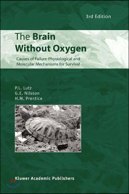 The Brain Without Oxygen: Causes of Failure-Physiological and Molecular Mechanisms for Survival