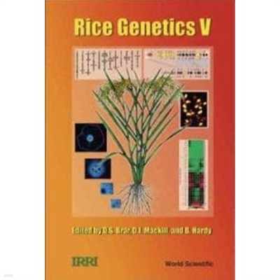 Rice Genetics V: Proceedings of the Fifth International Rice Genetics Symposium (쌀 유전학 V: 제5회 국제 쌀 유전학 심포지엄의 진행상황)