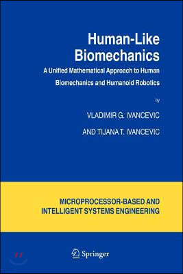 Human-Like Biomechanics: A Unified Mathematical Approach to Human Biomechanics and Humanoid Robotics