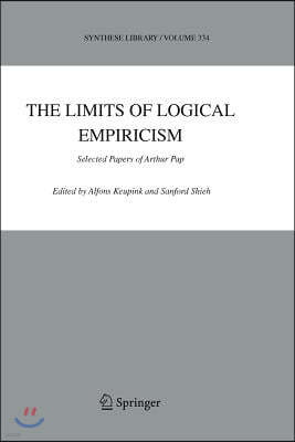 The Limits of Logical Empiricism: Selected Papers of Arthur Pap