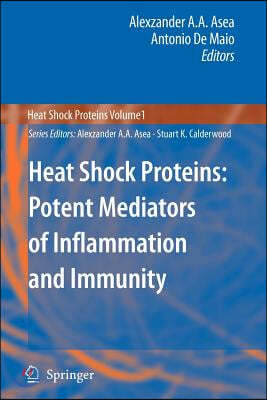 Heat Shock Proteins: Potent Mediators of Inflammation and Immunity