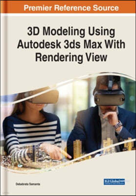 3D Modeling Using Autodesk 3ds Max With Rendering View