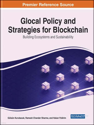 Glocal Policy and Strategies for Blockchain: Building Ecosystems and Sustainability