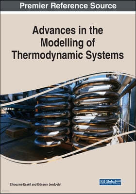 Advances in the Modelling of Thermodynamic Systems