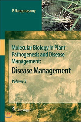 Molecular Biology in Plant Pathogenesis and Disease Management: Microbial Plant Pathogens, Volume 1