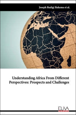 Understanding Africa from Different Perspectives: Prospects and Challenges