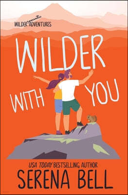 Wilder With You: A Steamy Small Town Romantic Comedy