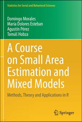 A Course on Small Area Estimation and Mixed Models