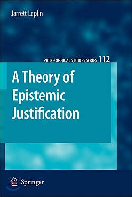 A Theory of Epistemic Justification