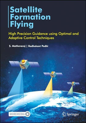 Satellite Formation Flying: High Precision Guidance Using Optimal and Adaptive Control Techniques