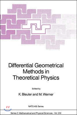 Differential Geometrical Methods in Theoretical Physics