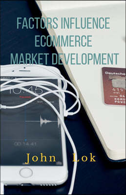 Factors Influence Ecommerce Market Development
