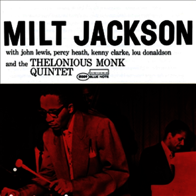Milt Jackson — Milt Jackson With John Lewis, Percy Heath, Kenny Clarke, Lou Donaldson And The Thelonious Monk Quintet 앨범 커버
