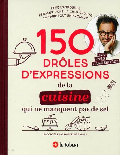 150 droles d’expressions de la cuisine