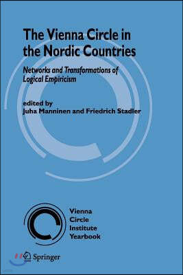 The Vienna Circle in the Nordic Countries.: Networks and Transformations of Logical Empiricism