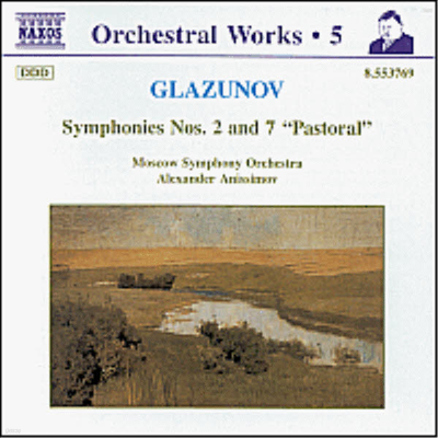 ۶ֳ :  2, 7 '' (Glazunov : Symphony No.2 Op.16, No.7 Op.77 'Pastoral')(CD) - Alexander Anissimov