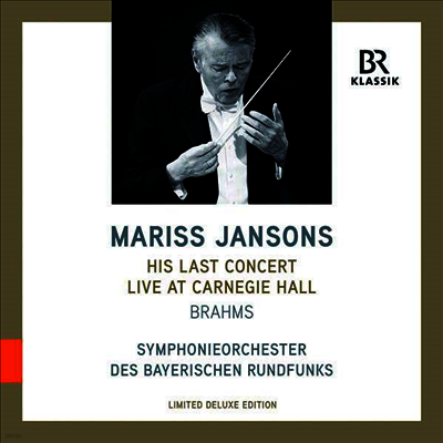 Mariss Jansons — 마리스 얀손스의 마지막 실황 - 브람스: 교향곡 4번 (Mariss Jansons - His Last Concert, Live at Carnegie Hall - Brahms: Symphony No.4) - Mariss Jansons 앨범 커버