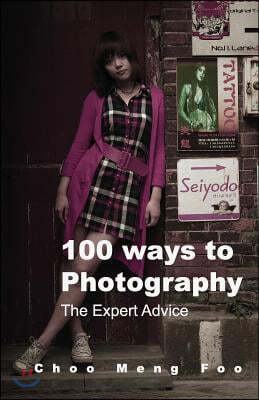 100 ways to Photography: The Expert advice