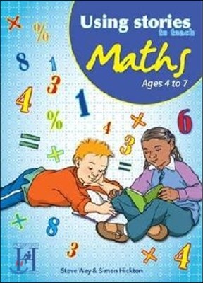 Using Stories to Teach Maths Ages 4 to 7